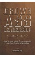 Grown Ass Leadership