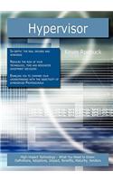 Hypervisor: High-Impact Technology - What You Need to Know: Definitions, Adoptions, Impact, Benefits, Maturity, Vendors
