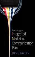 Developing Your Integrated Marketing Communication Plan