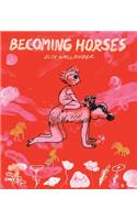 Becoming Horses