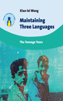 Maintaining Three Languages: The Teenage Years