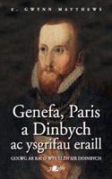 Genefa, Paris a Dinbych ac Ysgrifau Eraill - Golwg ar Rai o Wyr Llen Sir Ddinbych