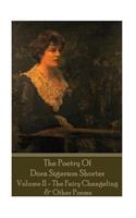 Dora Shorter - The Poetry of Dora Sigerson Shorter - Volume II - The Fairy Chang