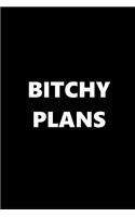 2019 Daily Planner Funny Theme Bitchy Plans Black White 384 Pages: 2019 Planners Calendars Organizers Datebooks Appointment Books Agendas