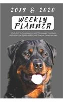 2019 & 2020 Weekly Planner What's That? You've Got Appointments? This Dog Says: You'd Better Starting Planning Ahead to Avoid a 'rough' Time Over the Next Two Years.: Rottweiler Agenda Datebook: Plan Goals to Gain & Work to Main