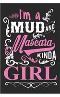 I'm a Mud and Mascara Kinda Girl