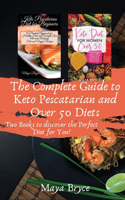 The Complete Guide to Keto Pescatarian and Over 50 Diets