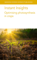 Instant Insights: Optimising Photosynthesis in Crops