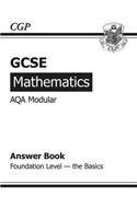 GCSE Maths AQA A (Modular) Answers (for Workbook) - Foundation the Basics