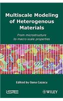 Multiscale Modeling of Heterogenous Materials: From Microstructure to Macro-Scale Properties