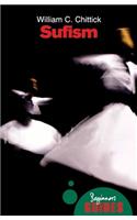Sufism: A Beginner's Guide