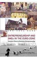 Entrepreneurship and Smes in the Euro-Zone: Towards a Theory of Symbiotic Entrepreneurship