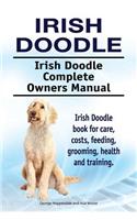 Irish Doodle. Irish Doodle Complete Owners Manual. Irish Doodle book for care, costs, feeding, grooming, health and training.