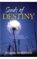 Seeds of Destiny - A Devotional Study of Genesis