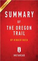 Summary of The Oregon Trail: by Rinker Buck Includes Analysis