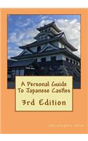 Personal Guide To Japanese Castles