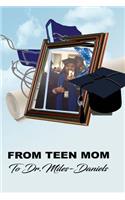 From Teen Mom to Dr. Miles Daniels
