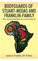 Bodyguards of Stuart-Medas and Franklin-Family