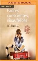 Padres Conscientes, Niños Felices