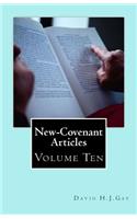 New-Covenant Articles: Volume Ten