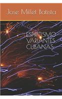 Espiritismo, Variantes Cubanas
