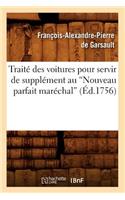 Traité Des Voitures Pour Servir de Supplément Au Nouveau Parfait Maréchal (Éd.1756)