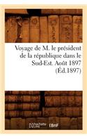 Voyage de M. Le Président de la République Dans Le Sud-Est. Août 1897 (Éd.1897)