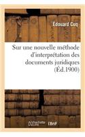 Sur Une Nouvelle Méthode d'Interprétation Des Documents Juridiques: À Propos de l'Inscription d'Henchir Mettich