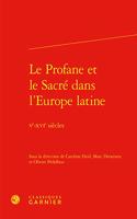 Le Profane Et Le Sacre Dans l'Europe Latine