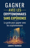 Gagner avec les cryptomonnaies sans expérience