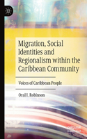 Migration, Social Identities and Regionalism Within the Caribbean Community