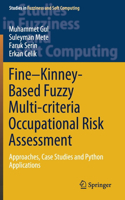 Fine–Kinney-Based Fuzzy Multi-criteria Occupational Risk Assessment