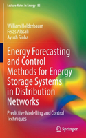 Energy Forecasting and Control Methods for Energy Storage Systems in Distribution Networks