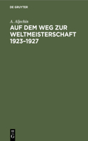 Auf dem Weg zur Weltmeisterschaft 1923-1927