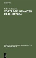 Vorträge, Gehalten Im Jahre 1884