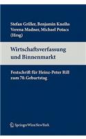Wirtschaftsverfassung Und Binnenmarkt: Festschrift Fur Heinz-Peter Rill Zum 70. Geburtstag (Edition.)