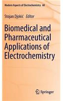 Biomedical and Pharmaceutical Applications of Electrochemistry