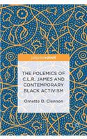 Polemics of C.L.R. James and Contemporary Black Activism