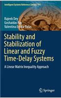 Stability and Stabilization of Linear and Fuzzy Time-Delay Systems
