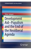 Development Aid--Populism and the End of the Neoliberal Agenda