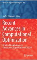 Recent Advances in Computational Optimization: Results of the Workshop on Computational Optimization WCO 2017(795 Studies in Computational Intelligence)