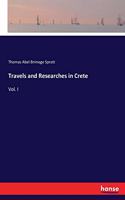 Travels and Researches in Crete