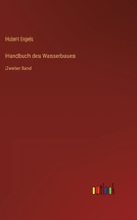 Handbuch des Wasserbaues