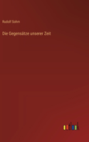 Gegensätze unserer Zeit