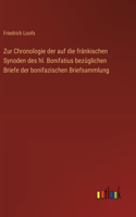 Zur Chronologie der auf die fränkischen Synoden des hl. Bonifatius bezüglichen Briefe der bonifazischen Briefsammlung