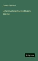 Lettres sur la race noire et la race blanche