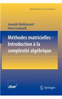 Méthodes Matricielles - Introduction À La Complexité Algébrique