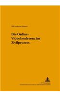 Die Online-Videokonferenz im Zivilprozess