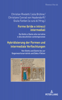 Forme ibride e intrecci intermediali / Hybridisierung der Formen und intermediale Verflechtungen