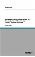 Die Demokratie ALS Sicheres Rezept Fur Den Frieden? Der Demokratische Frieden Auf Dem Prufstand